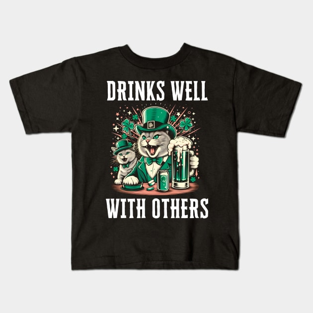 Drinks Well with others funny cat drinking St Patrick's Day Kids T-Shirt by WhatsDax